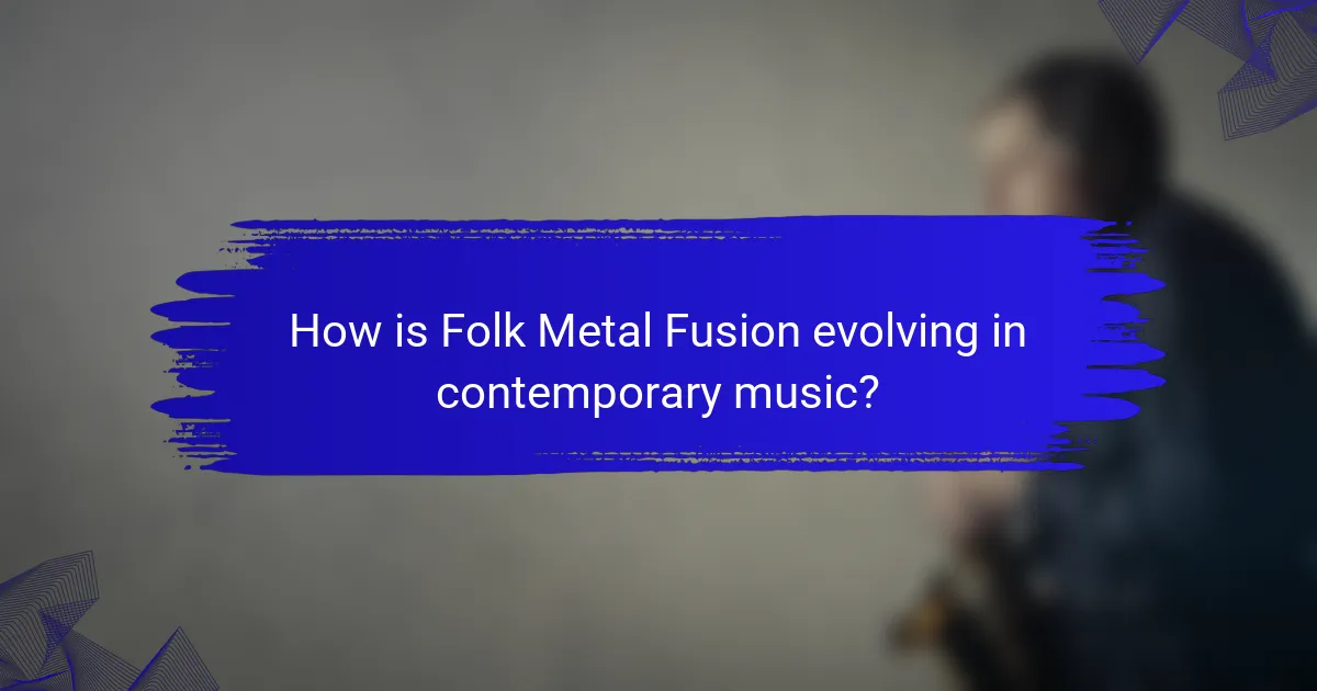How is Folk Metal Fusion evolving in contemporary music?