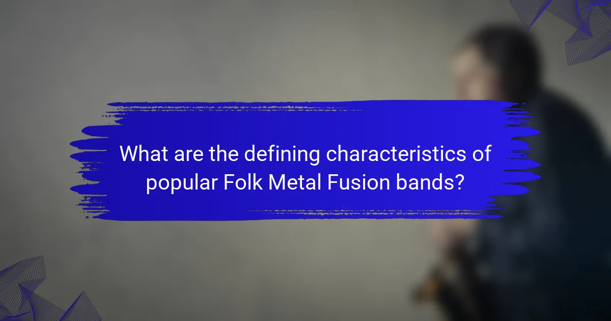 What are the defining characteristics of popular Folk Metal Fusion bands?