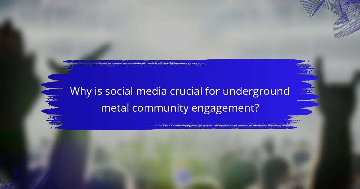Why is social media crucial for underground metal community engagement?